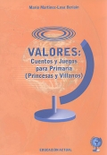 Valores: cuentos y juegos para primaria ( princesas y villanos ). - Mario Martínez-Losa Beriain