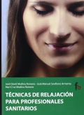 Técnicas de relajación para profesionales sanitarios - José David Medina Romero, José Manuel Sevillano Armenta, Mari Cruz Medina Romero