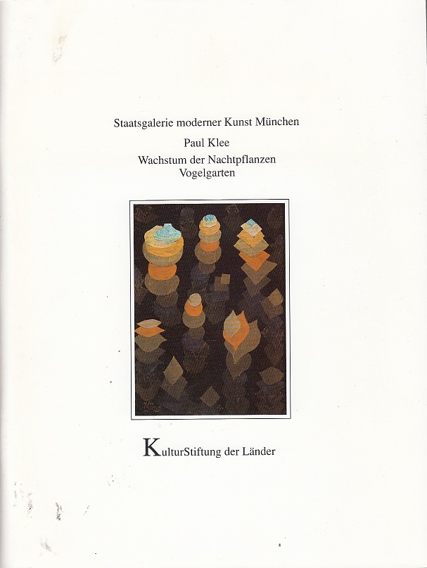 Paul Klee Wachstum Der Nachtpflanzen Vogelgarten Staatsgalerie Moderner Kunst Munchen Kulturstiftung Der Lander Red Cathrin Klingsohr Patrimonia 65 Par Klee Paul Und Cathrin Klingsohr Gut Broschiert 1992 Licus Media