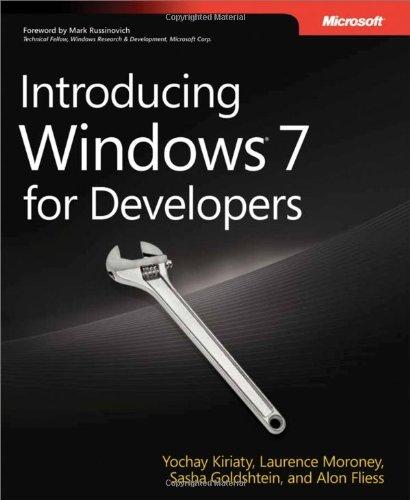 Introducing Windows 7 for Developers - Kiriaty, Yochay & Laurence Moroney & Sasha Goldshtein & Alon Fliess