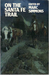 On the Santa Fe Trail - Simmons, Marc - Editor
