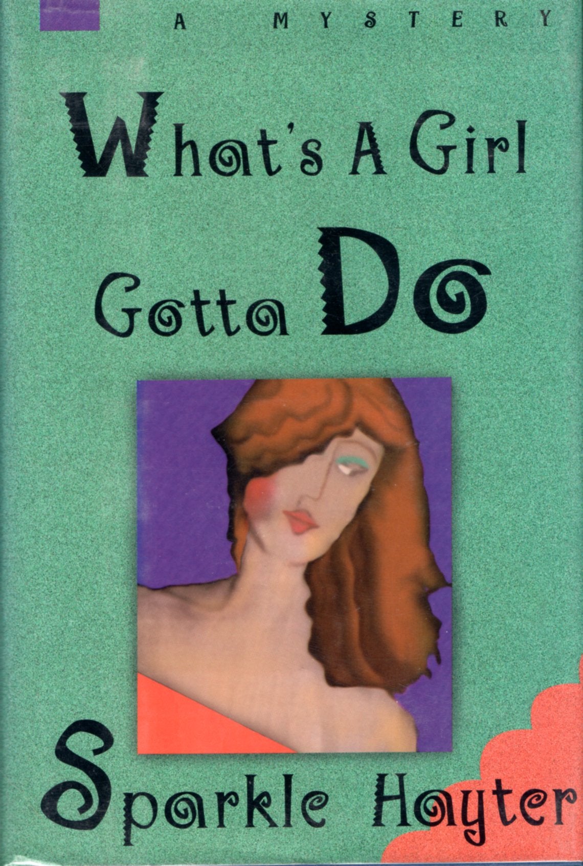 What's a Girl Gotta Do by Hayter, Sparkle (1994) Signed by Author(s) Ziesings