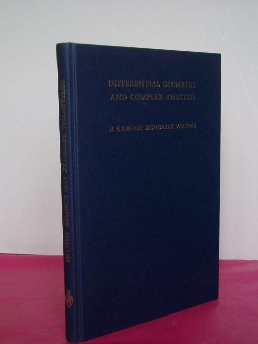 Differential Geometry and Complex Analysis: A Volume Dedicated to the Memory of Harry Ernest Rauch - Chavel, I.; Farkas, H. M.