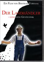 Der Landhändler - Ganz ohne Gentechnik (Film!) - Verhaag Bertram