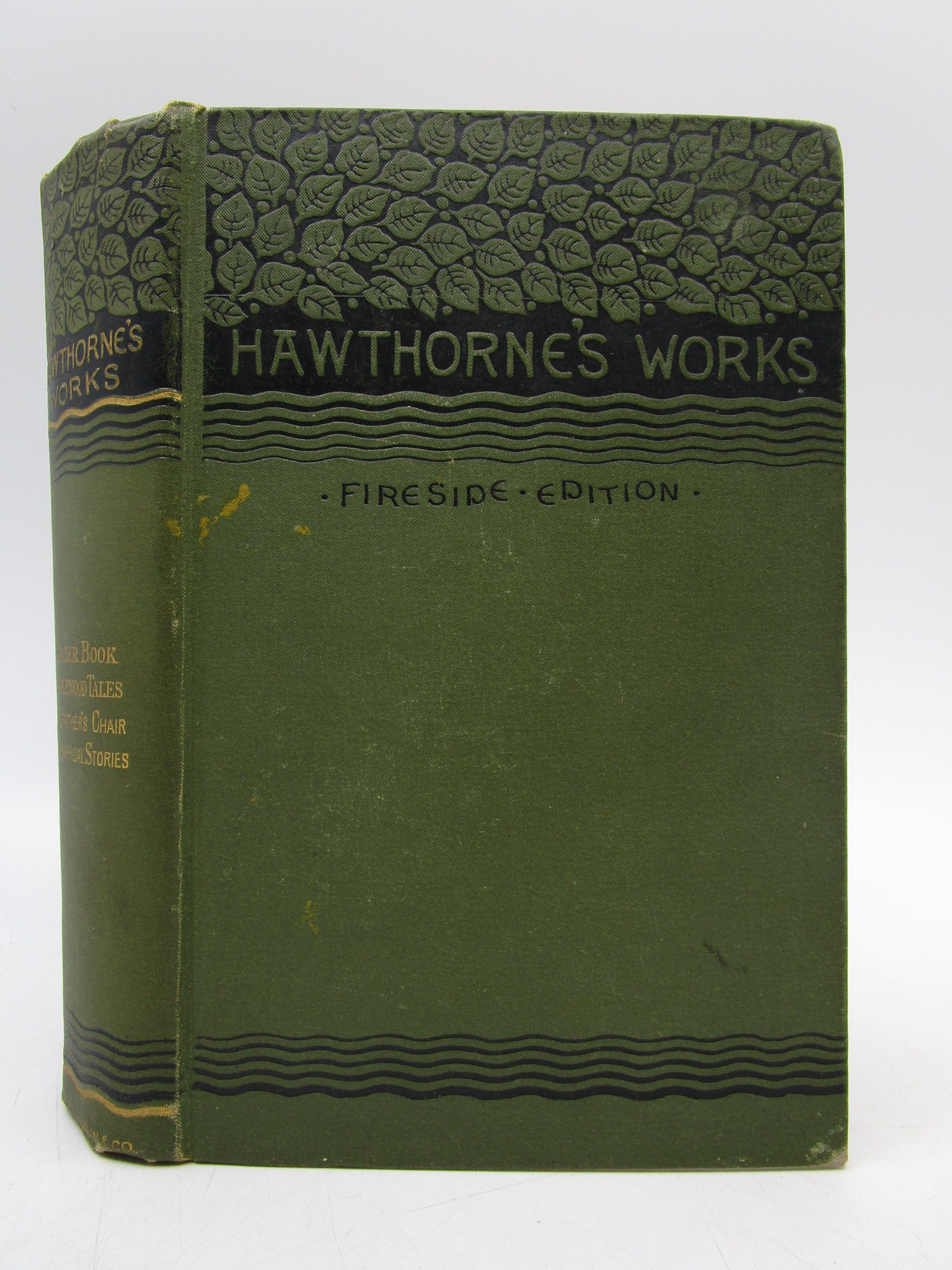 Hawthorne's Works; A Wonder Book; Tanglewood Tales; Grandfather's Chair