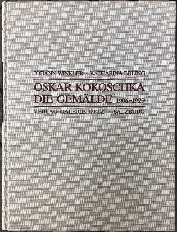 Oskar Kokoschka. Die Gemälde. 1906-1929. - Winkler, Johann und Katharina Erling,