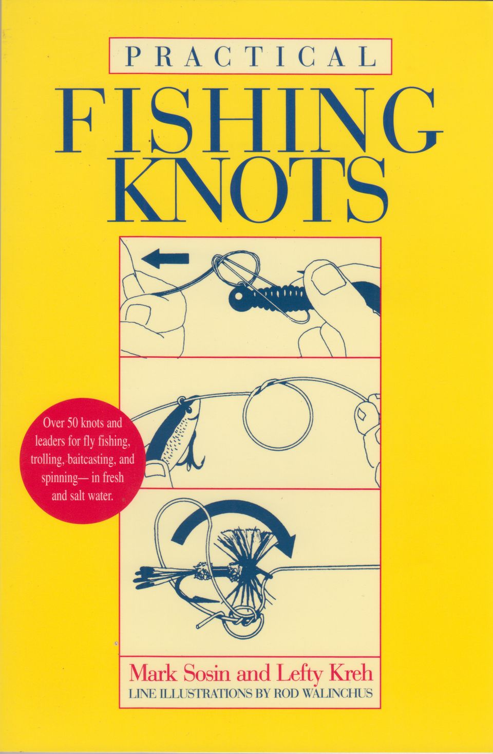 PRACTICAL FISHING KNOTS II. By Mark Sosin and Lefty Kreh. by Sosin (Mark) &  Kreh (Lefty).: New (1991)