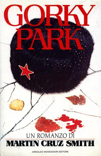 Gorky Park. - Cruz Smith,Martin.