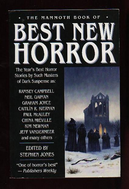 The Mammoth Book of Best New Horror Volume # 14 .October in the Chair, Details, Ill Met By Daylight, Catskin, Egyptian Avenue, The Boy Behind the Gate, Nor the Demons Down Under the Sea, The Cage, Dr Pretorius and the Lost Temple, Necrology: 2002 - Jones, Stephen .editor . Ramsey Campbell, Neil Gaiman, Graham Joyce, Caitlin R. Kiernan, Paul McAuley, China Mieville, Kim Newman, Jeff Vandermeer, Basil Copper, Glen Hirshberg, Kelly Link, Jay Russell, Stephen Gallagher, Brian Hodge, Nicholas Royle