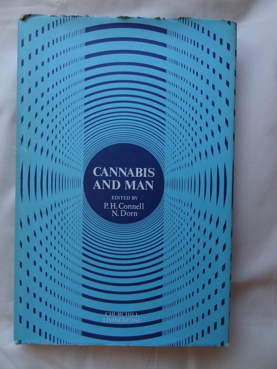 CANNABIS AND MAN Psychological and Clinical Aspects and Patterns of Use. - CONNELL, P.H. & DORN, N. (eds) Foreword Sir Harry Greenfield