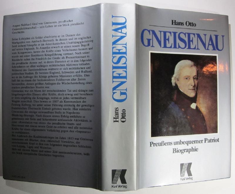 Gneisenau. Preußens unbequemer Patriot. Biographie. - Gneisenau.- Otto, Hans