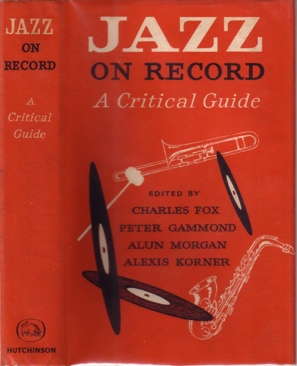 JAZZ ON RECORD A CRITICAL GUIDE. by FOX, Charles, et.al. Fine