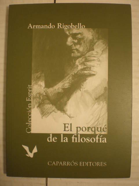 El porqué de la filosofía - Armando Rigobello