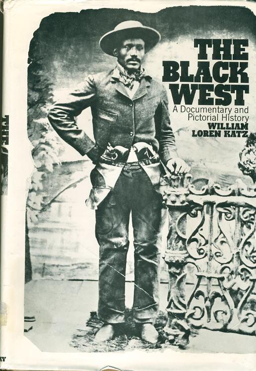 THE BLACK WEST. - Katz, William Loren.