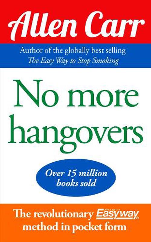 No More Hangovers (Paperback) - Allen Carr