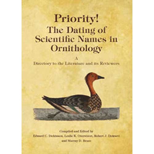 Priority! The Dating of Scientific Names in Ornithology: Directory to the Literature & its Reviewers - DICKINSON, Edward C.; et. Al