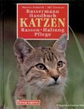 Bassermann-Handbuch Katzen : Rassen - Haltung - Pflege. Marcus Schneck/Jill Caravan. Übers. von Helmut Ross. [Red.: René Zey] - Schneck, Marcus, Jill Caravan und René [Red.] Zey