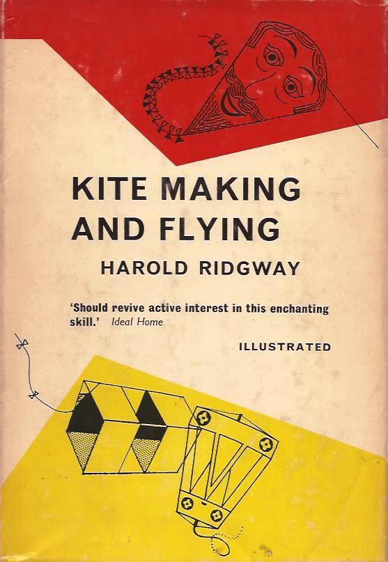 Kite Making and Flying by Kites. Ridgway, Harold (Auth) Fine First