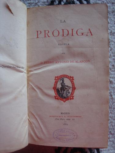 La Pródiga by ALARCÓN, PEDRO ANTONIO: (1882) PRIMERA EDICI. | Libros ...