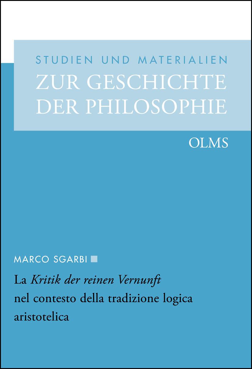 La Kritik der reinen Vernunft nel contesto della tradizione logica aristotelica (Studien und Materialien zur Geschichte der Philosophie)