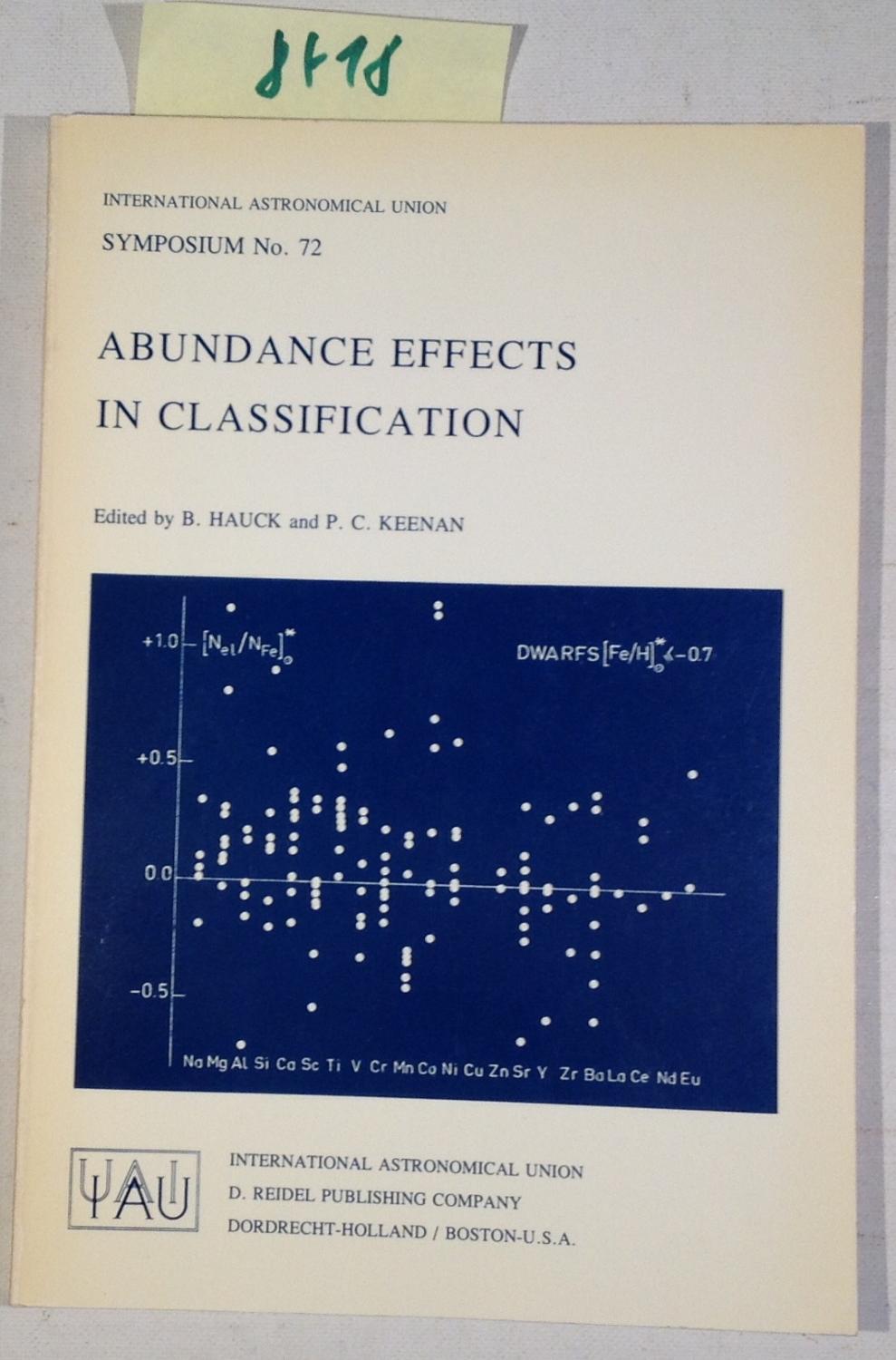 Abundance Effects in Classification : Proceedings of the International Astronomical Union Symposium, No. 72 Held in Lausanne-Dorigny, Switzerland, July 8 - 11, 1975 - Hauck, B. / Keenan, P. C. - Editors