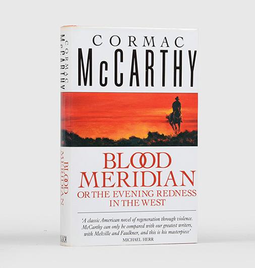 Blood Meridian or The Evening Redness in the West. by McCARTHY 