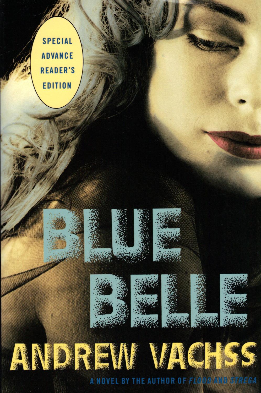 BLUE BELLE by VACHSS, Andrew H.: Fine Soft cover (1988) Advance Reading ...
