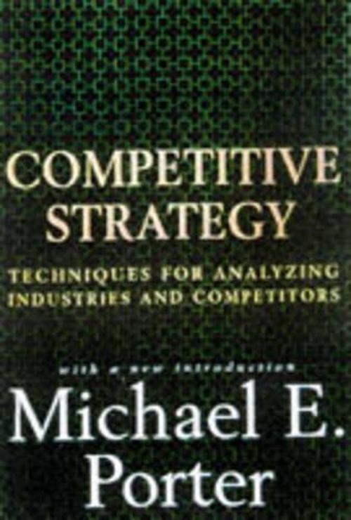 Competitive Strategy (Hardcover) - Michael E. Porter