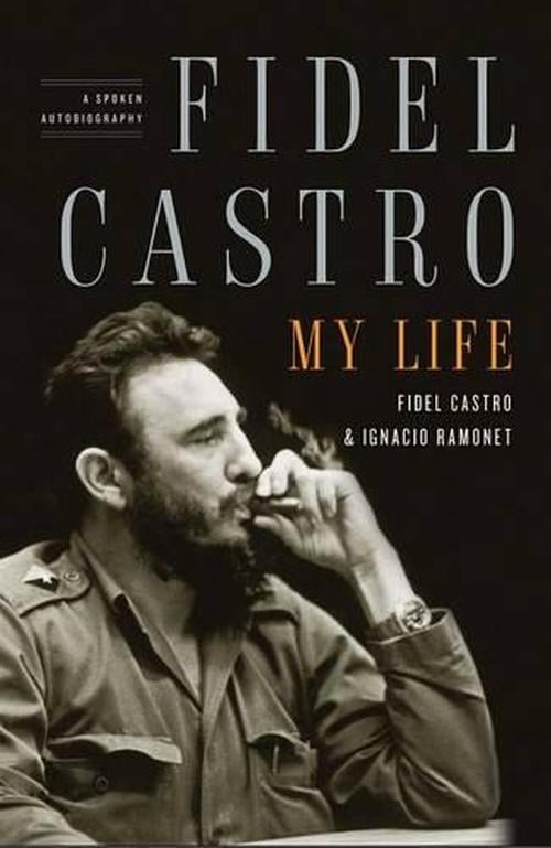 Fidel Castro: My Life (Paperback) - Ignacio Ramonet