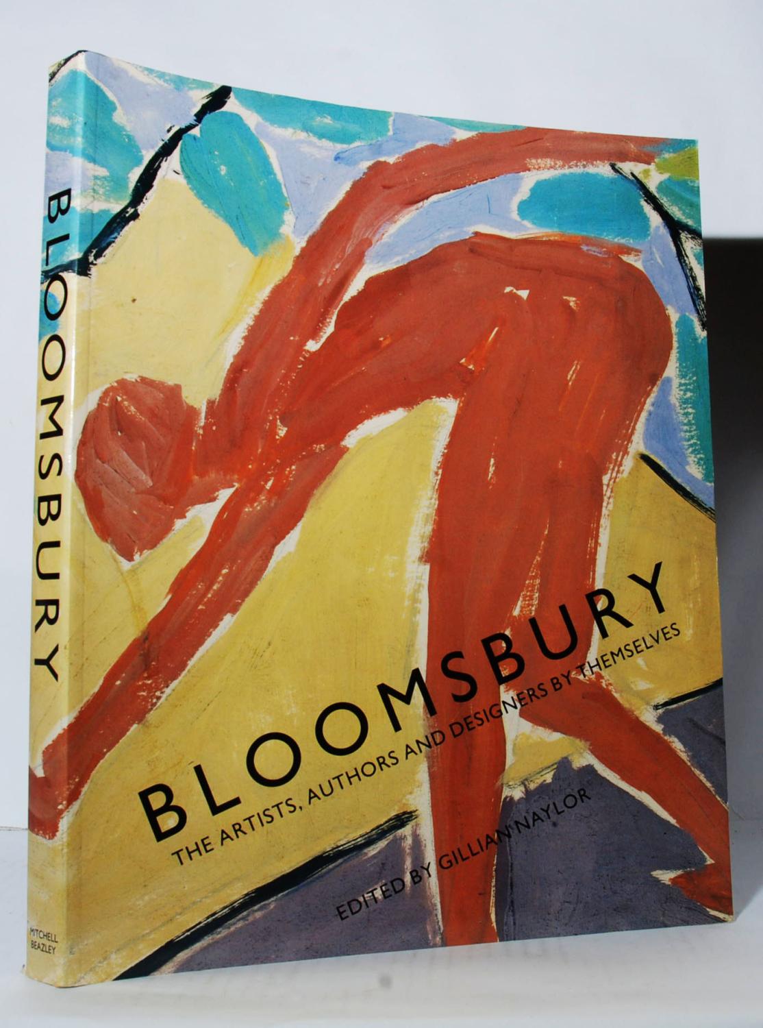 Bloomsbury. The Artists, Authors and Designers by themselves. by Naylor