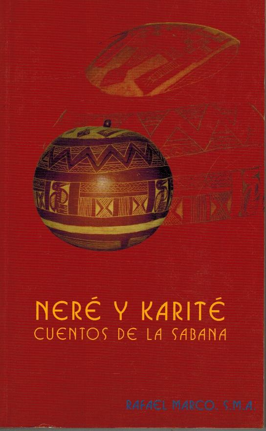 NERE Y KARITE CUENTOS DE LA SABANA - RAFAEL MARCO