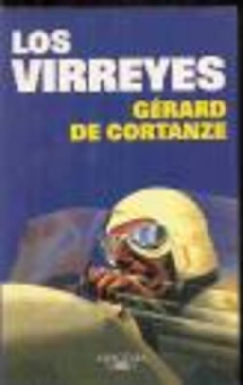LOS VIRREYES - GERARD DE CORTANZE