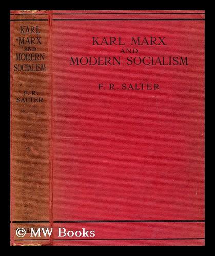 Karl Marx and modern socialism by Salter, F. R. (Frank Reyner): (1921 ...