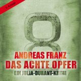 Das achte Opfer [Tonträger] : ein Julia-Durant-Krimi. Andreas Franz. Gelesen von Uta Kroemer - Franz, Andreas und Uta Krömer