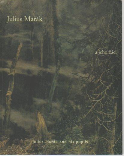 Julius Marak a Jeho Zaci: Julius Marak and His Pupils - Blazickova-Horova, Nadezda