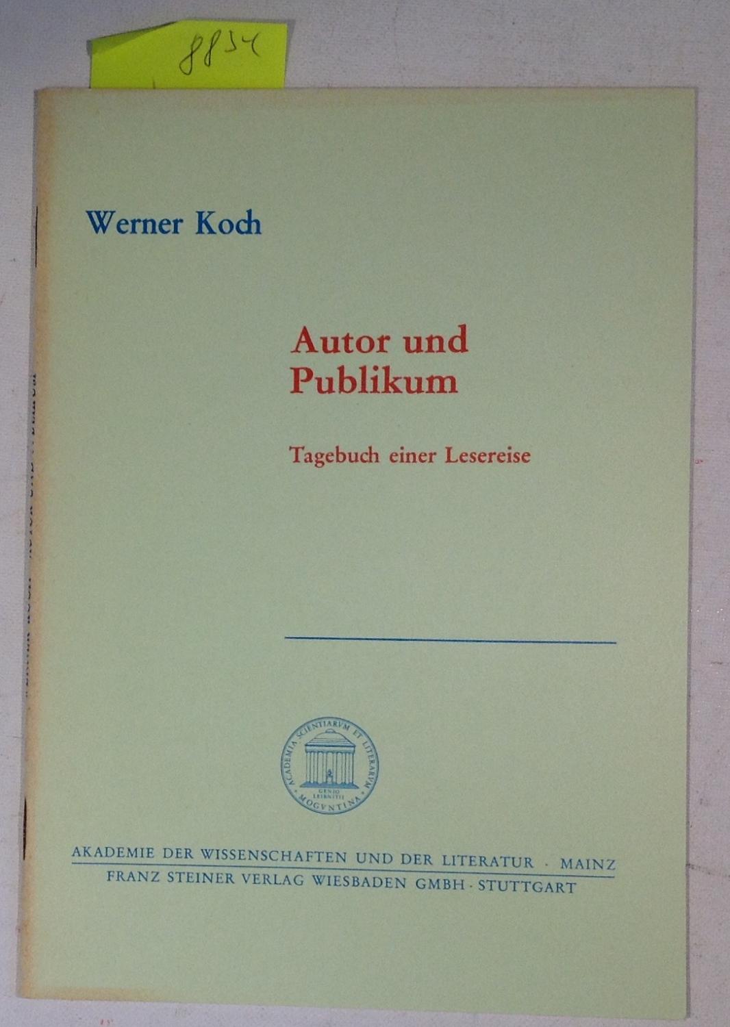 Autor Und Publikum: Tagebuch Einer Lesereise - Koch, Werner