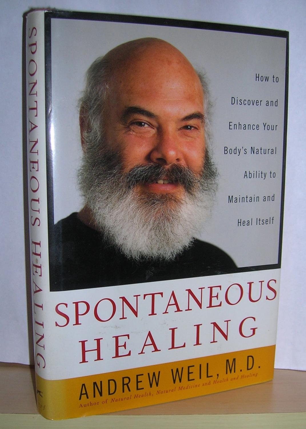 Spontaneous Healing ( inscribed ) Weil, Andrew [Very Good] [Hardcover]