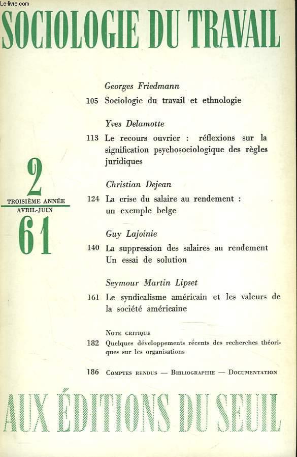 SOCIOLOGIE DU TRAVAIL N°2, AVRILJUIN 1961. G. FRIEDMANN, SOCIOLOGIE DU