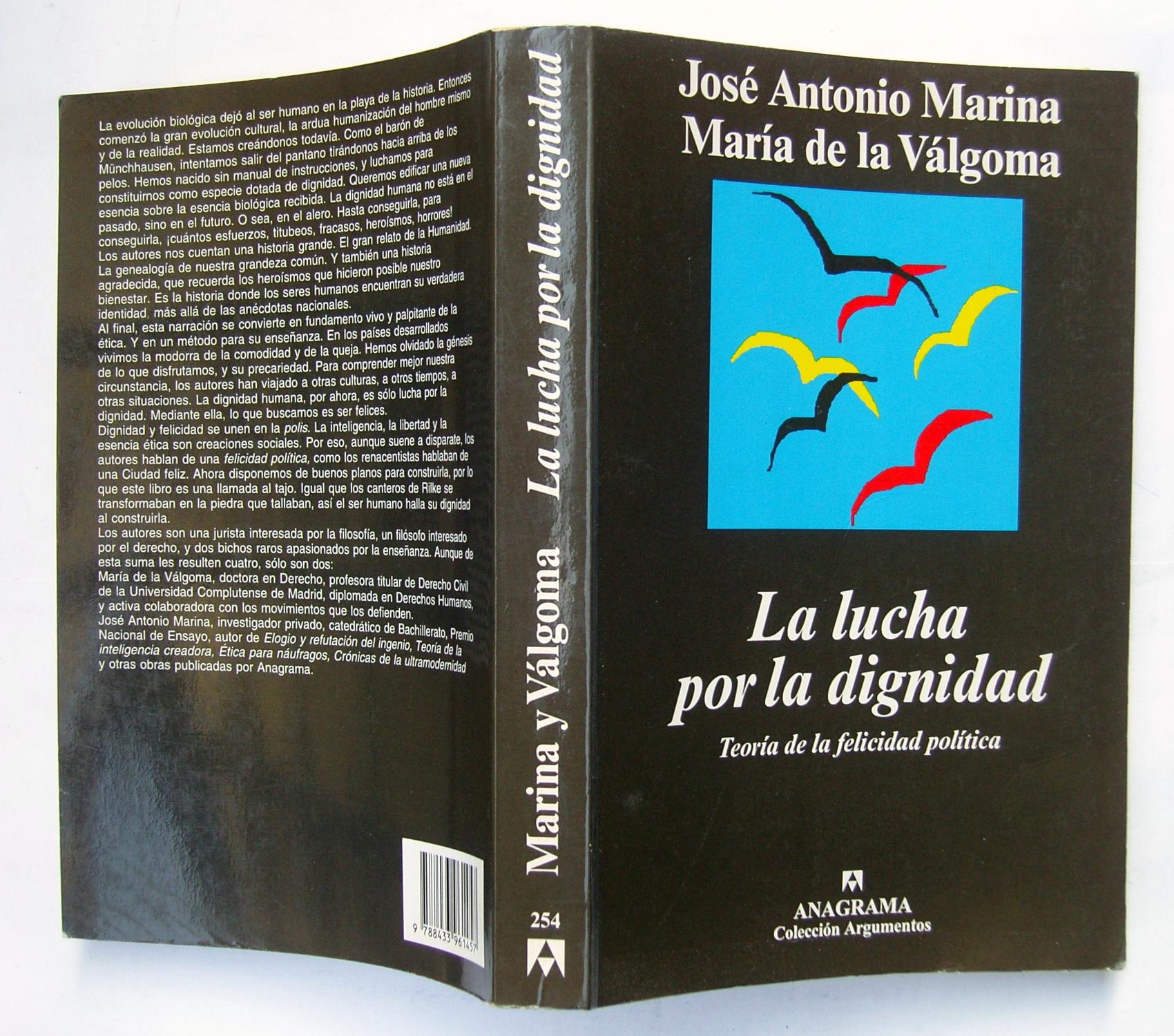 La Lucha Por La Dignidad. Teoría De La Felicidad Política de José Antonio  Marina; María De La Válgoma: Muy bien Tapa blanda (2000) Primera edición |  La Social. Galería y Libros