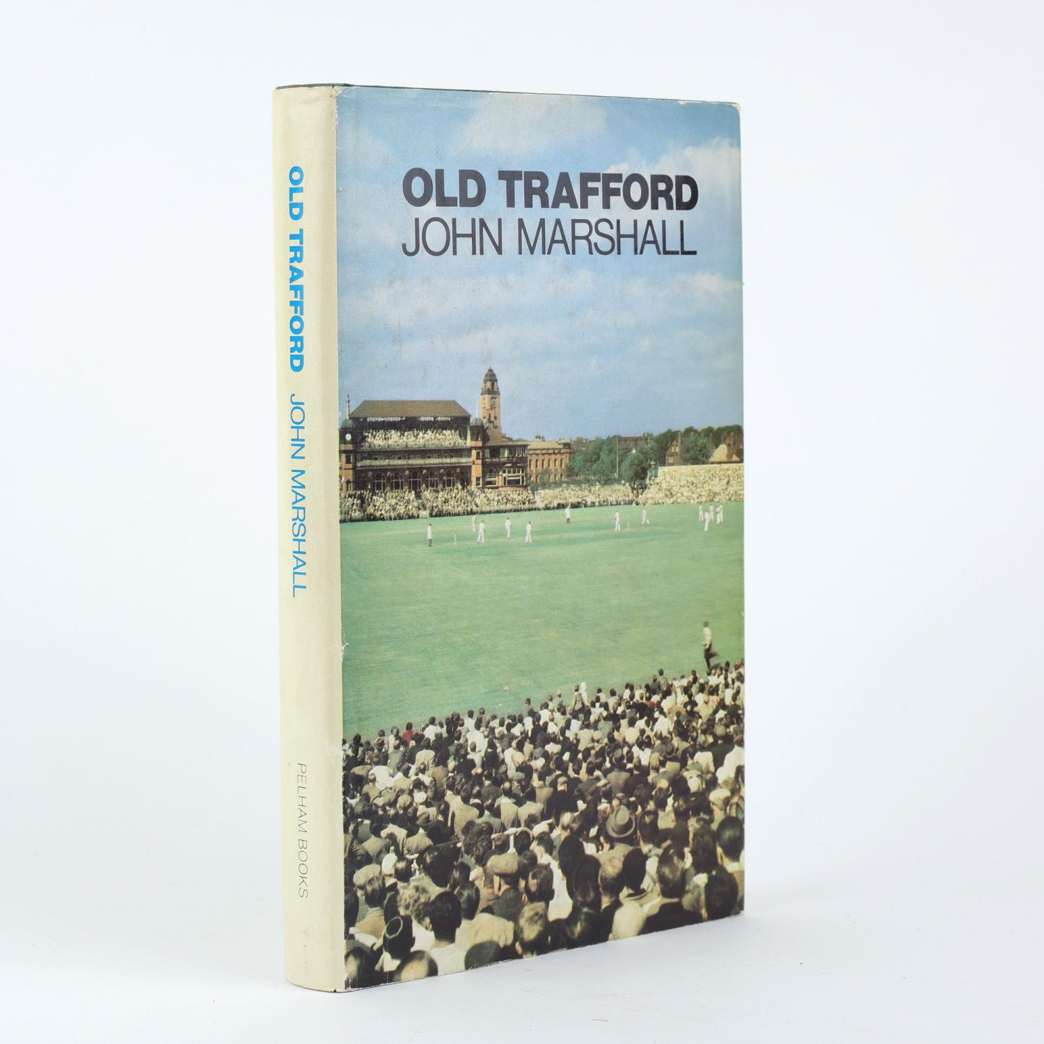 OLD TRAFFORD by MARSHALL, John (1971) Jonkers Rare Books
