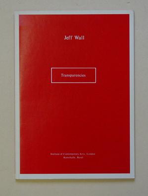 Jeff Wall - Transparencies. - Wall, Jeff