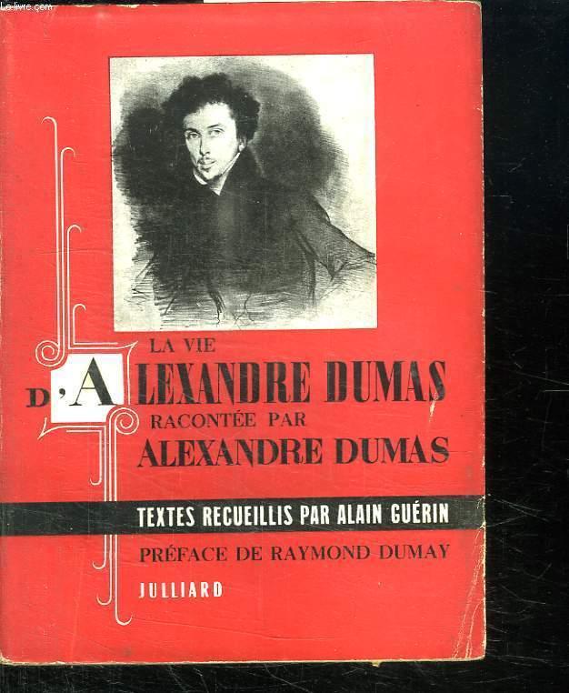 LA VIE D ALEXANDRE DUMAS. von DUMAS ALEXANDRE .: bon Couverture souple ...