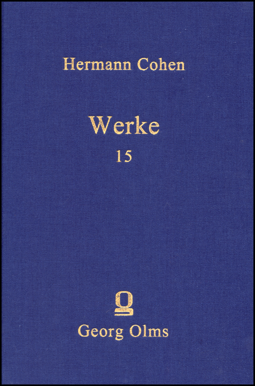 Werke, Band 15: Kleinere Schriften IV. 1907-1912. Im Auftrag des Hermann-Cohen-Archivs am Philosophischen Seminar der Universität Zürich und des Moses-Mendelssohn-Zentrums für europäisch-jüdische Studien, Universität Potsdam, herausgegeben von Helmut Holzhey, Julius H. Schoeps und Hartwig Wiedebach.Bearbeitet und eingeleitet von Hartwig Wiedebach. - Cohen, Hermann