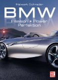 BMW: Passion - Power - Perfektion - Schrader, Halwart