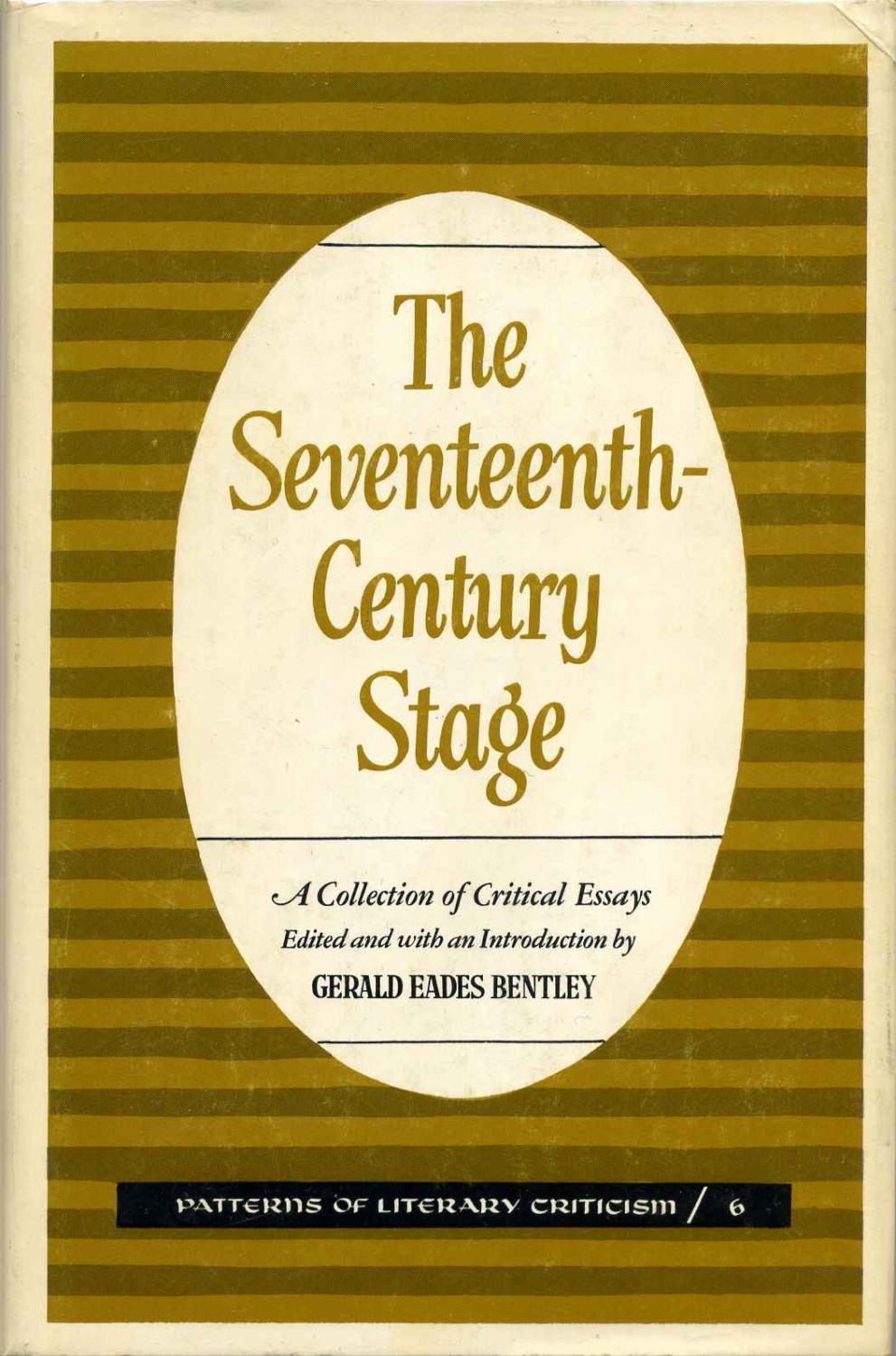 THE SEVENTEENTH CENTURY STAGE. A Collection of Critical Essays. by