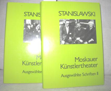 Moskauer Künstlertheater (Ausgewählte Schriften Band 1 und 2) - STANISLAWSKI, KONSTANTIN S.