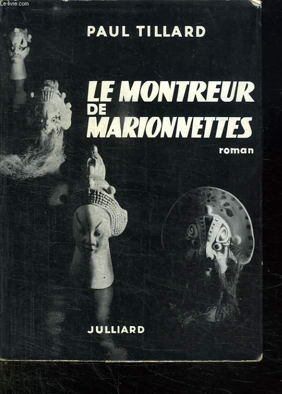 LE MONTREUR DE MARIONNETTES. by TILLARD PAUL.: bon Couverture souple ...