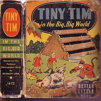 Tiny Tim In The Big, Big World by Link, Stanley: Fair Hardcover (1945) Stated First Edition. | Ye Old Bookworm Tiny Tim In The Big, Big World by Link, Stanley: Fair Hardcover (1945) Stated First Edition. | Ye Old Bookworm