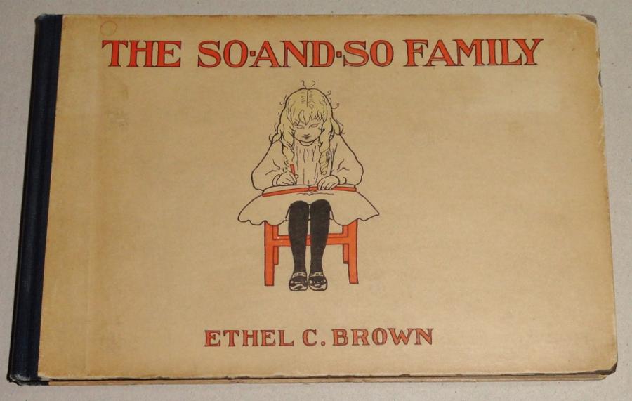 [Signed] [First Edition] The So-And-So Family; The Original Drawing Book of a Child of Nine Brown, Ethel C [Used - Very good] [Hardcover]