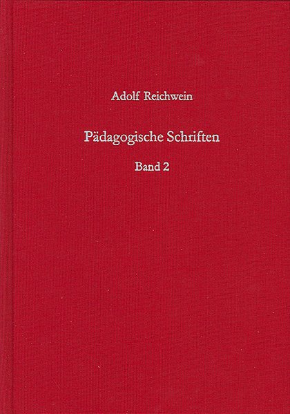 Pädagogische Schriften, Band 2: Schriften zur Erwachsenen- und Arbeiterbildung, 1925-1929 - Reichwein, Adolf